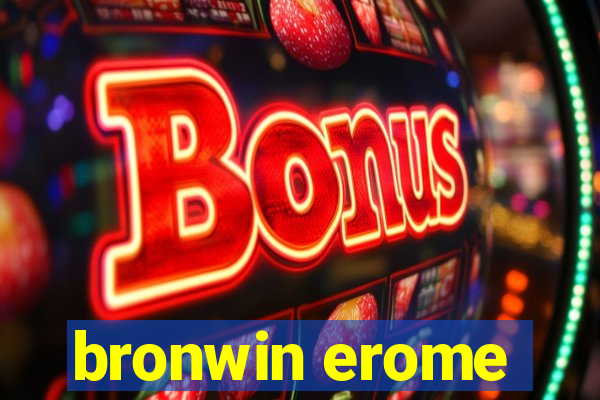 bronwin erome